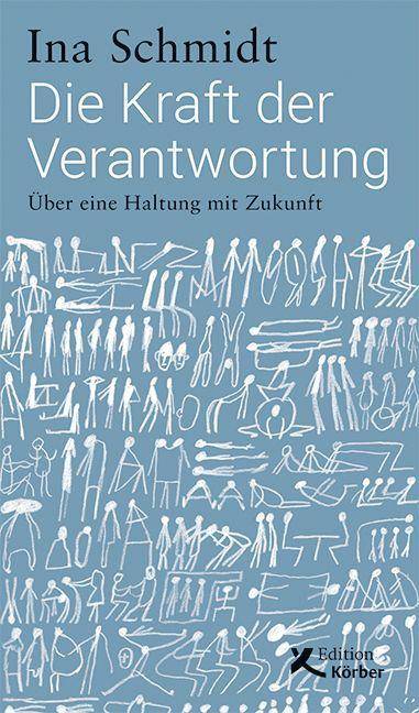 Die Kraft der Verantwortung Über eine Haltung mit Zukunft