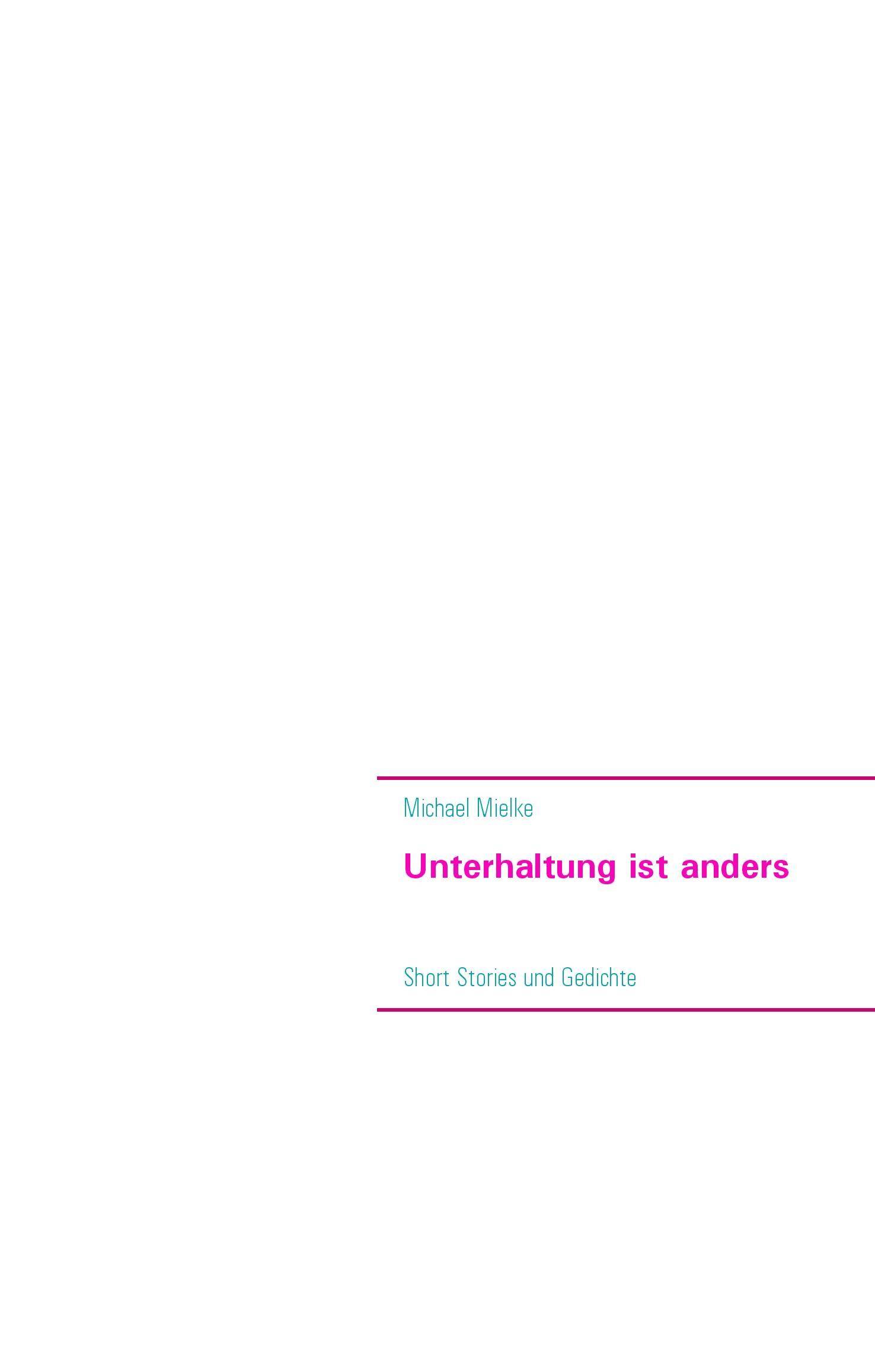 Unterhaltung ist anders Short Stories und Gedichte