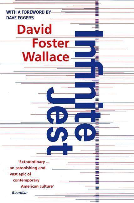 Infinite Jest A Novel. Winner of the Hieronymusring 2009, With a Foreword by Dave Eggers