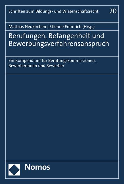 Berufungen, Befangenheit und Bewerbungsverfahrensanspruch Ein Kompendium für Berufungskommissionen, Bewerberinnen und Bewerber