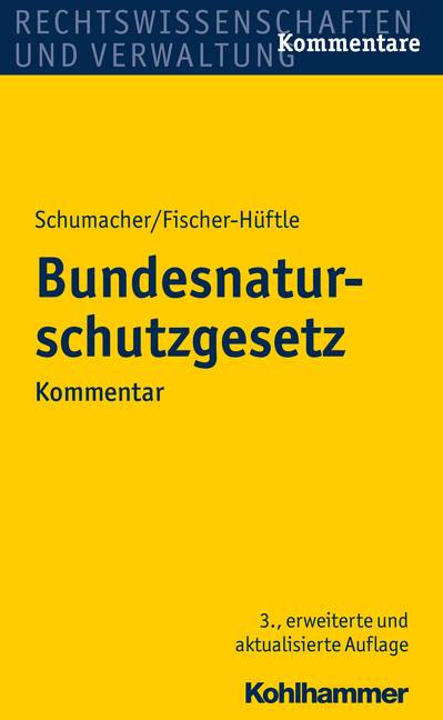 Bundesnaturschutzgesetz (BNatSchG), Kommentar Kommentar mit Umweltrechtsbehelfsgesetz und Bundesartenschutzverordnung