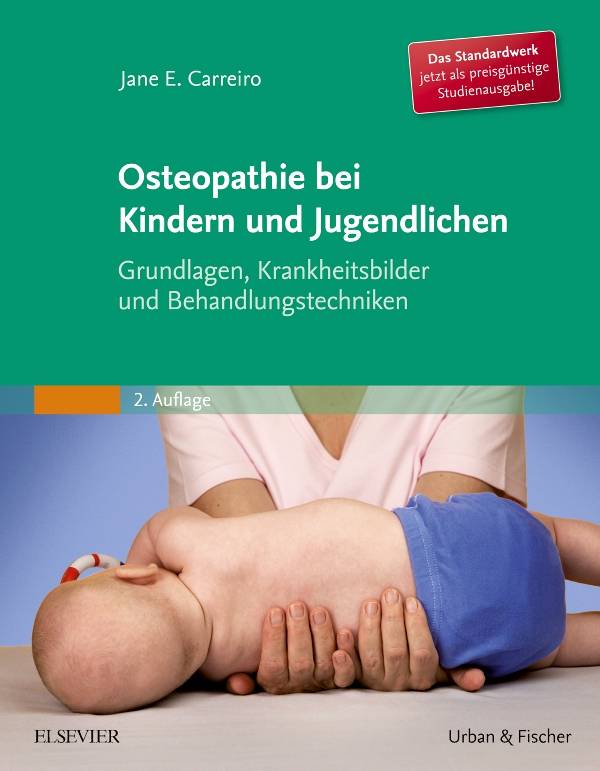 Osteopathie bei Kindern und Jugendlichen, Studienausgabe Grundlagen, Krankheitsbilder und Behandlungstechniken. 2 Bde. in 1 Bd.