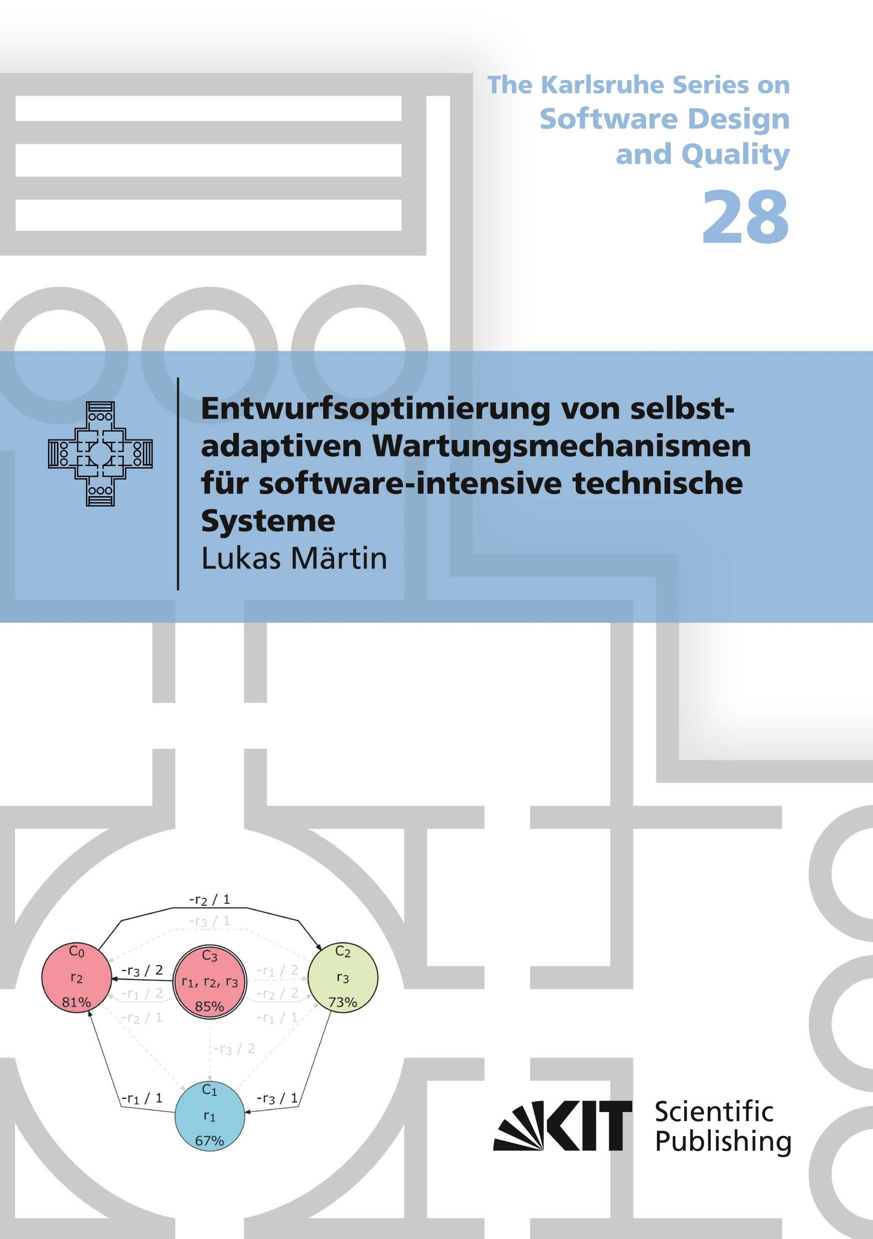 Entwurfsoptimierung von selbst-adaptiven Wartungsmechanismen für software-intensive technische Systeme Dissertationsschrift