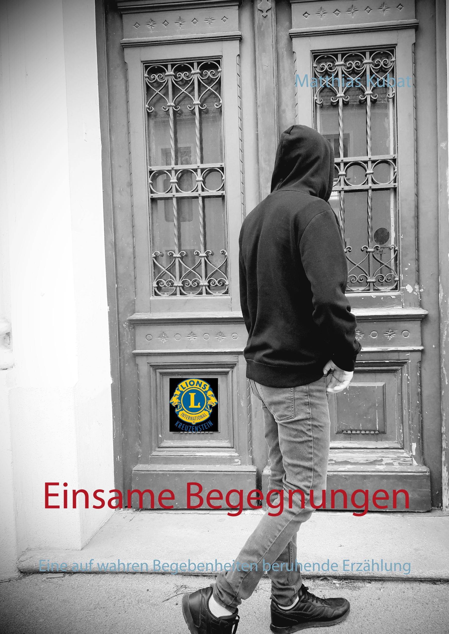 Einsame Begegnungen Eine auf wahren Begebenheiten beruhende Erzählung