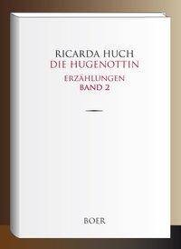 Die Hugenottin Erzählungen Band 2