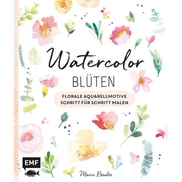 Watercolor-Blüten Florale Aquarellmotive Schritt für Schritt malen