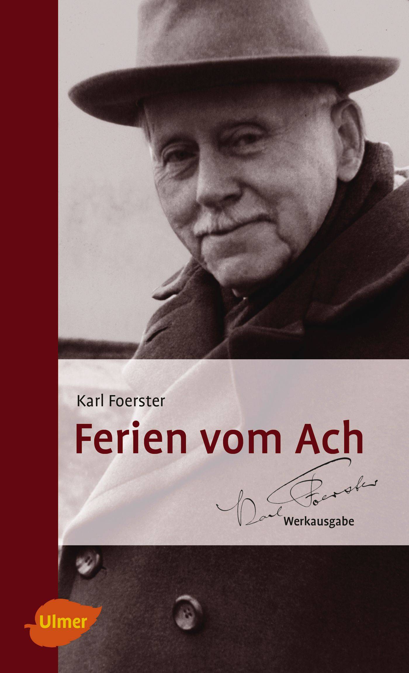 Ferien vom Ach Lbensbetrachtungen eines weisen Gärtners - Werkausgabe