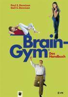Brain-Gym - das Handbuch Lernen durch Bewegung