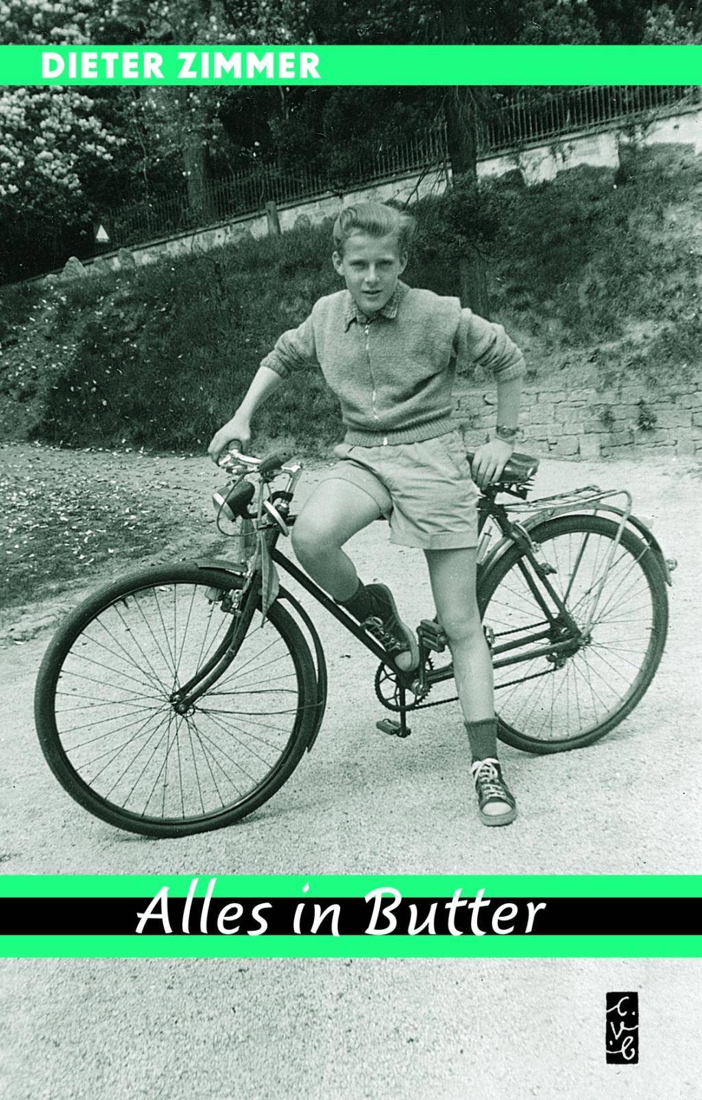 Alles in Butter Ein turbulenter Familienroman aus wirtschafts-wunderlichen Zeiten