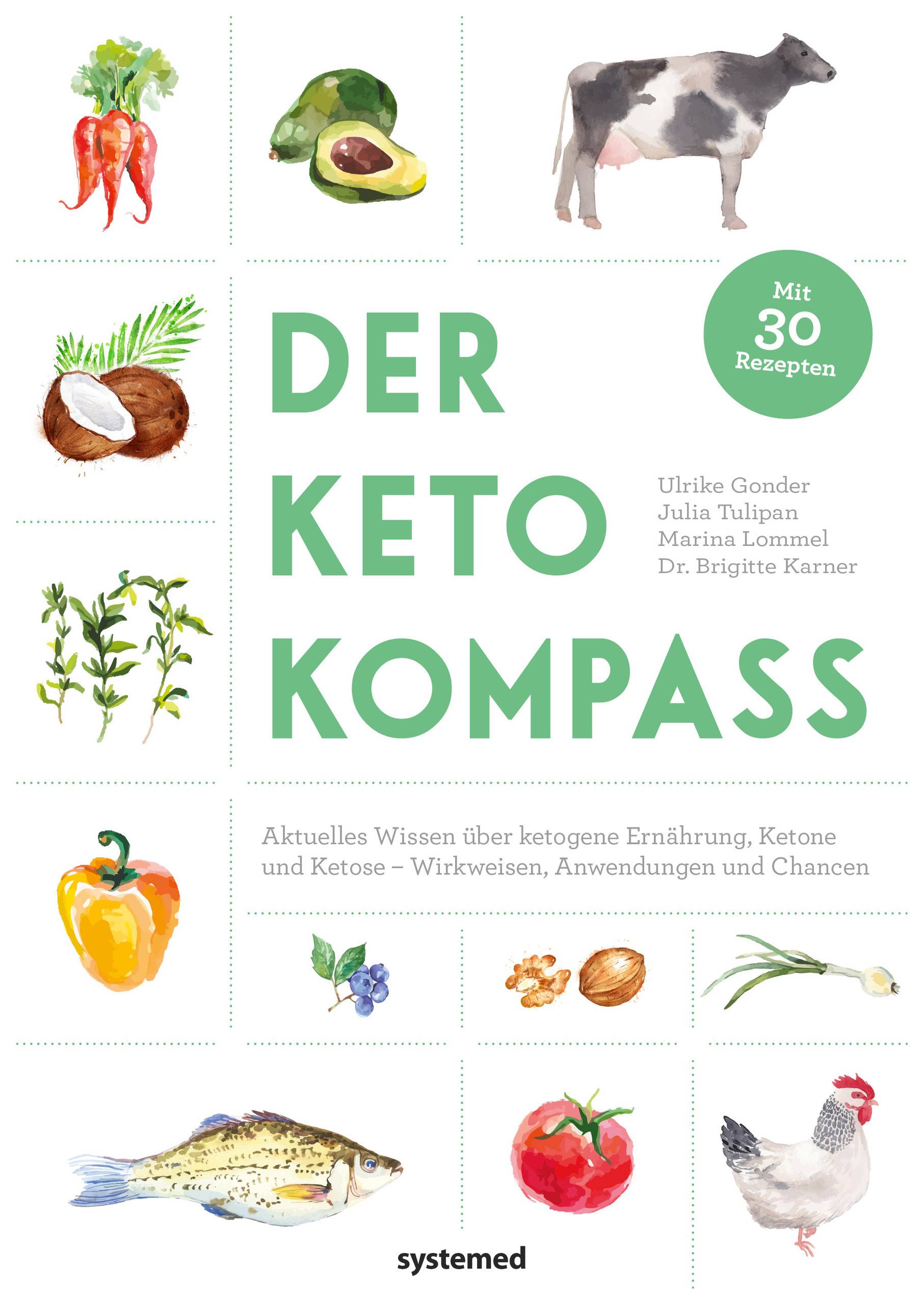 Der Keto-Kompass Aktuelles Wissen über ketogene Ernährung, Ketone und Ketose  Wirkweisen, Anwendungen und Chancen