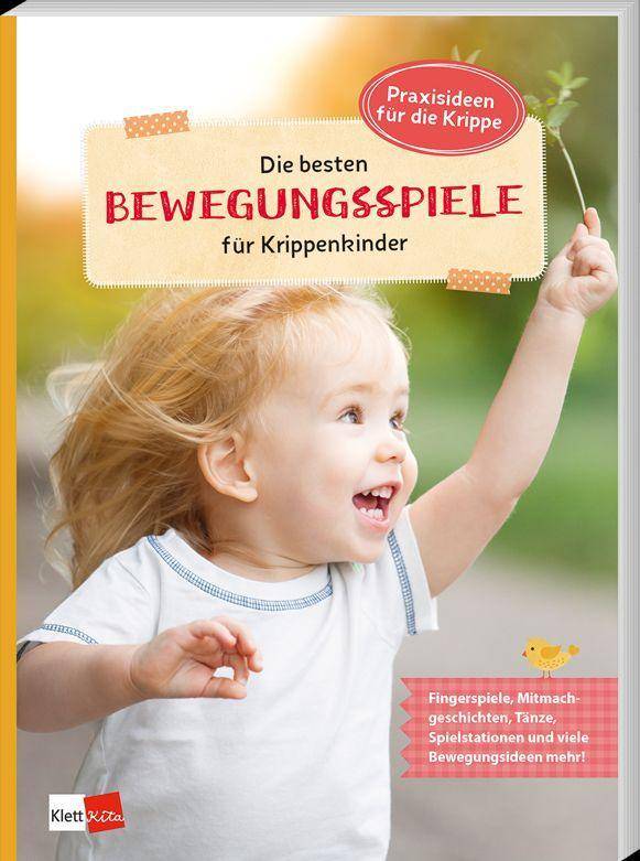 Die besten Bewegungsspiele für Krippenkinder Praxisideen für die Krippe 2