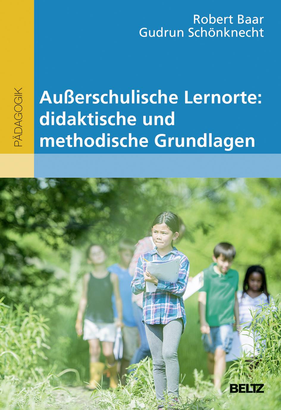 Außerschulische Lernorte: didaktische und methodische Grundlagen Beltz Pädagogik / BildungsWissen Lehramt 30