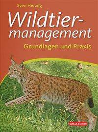 Wildtiermanagement Grundlagen und Praxis