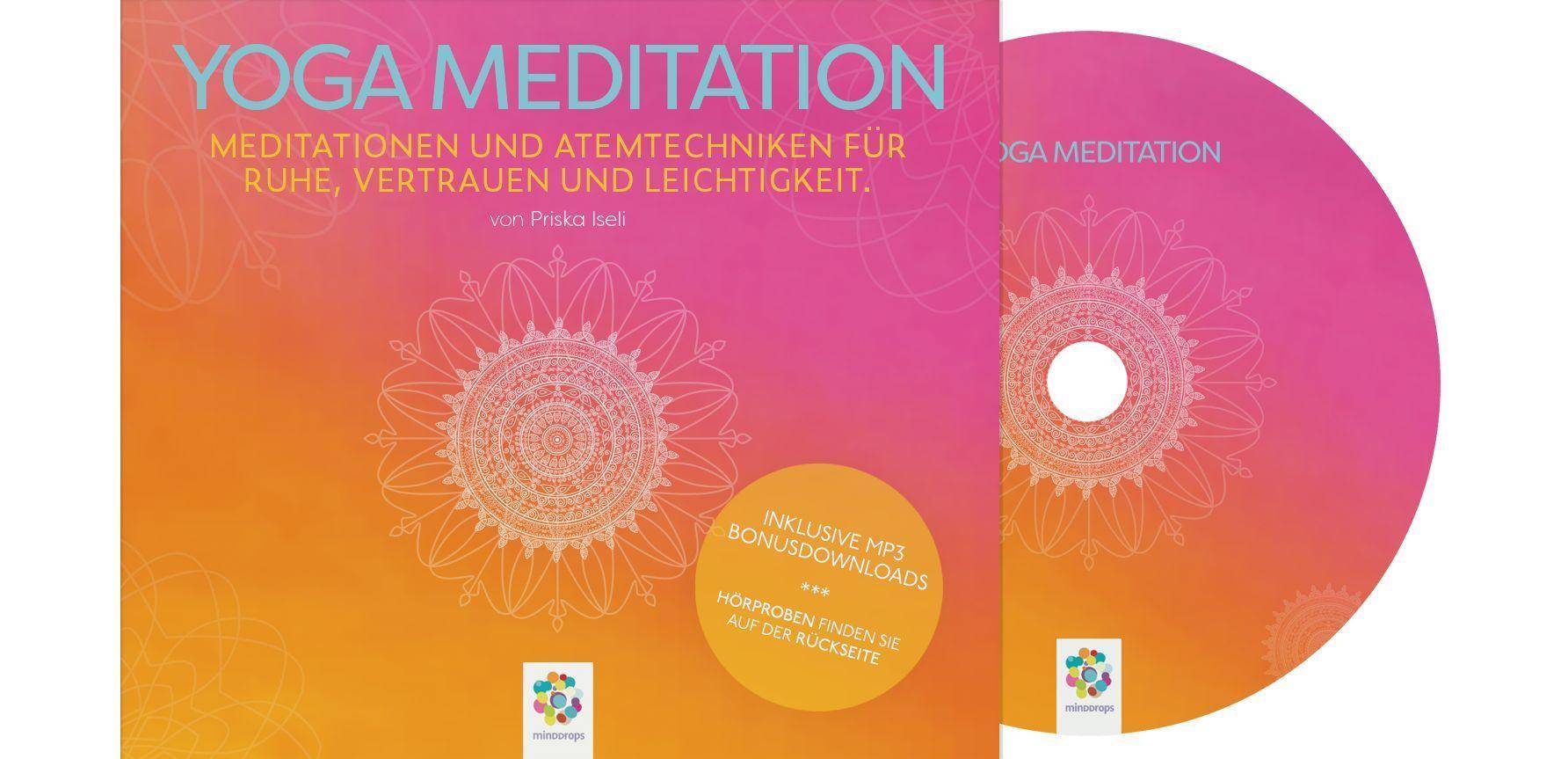 YOGA MEDITATION Meditationen und Atemtechniken für Ruhe, Vertrauen und Leichtigkeit.