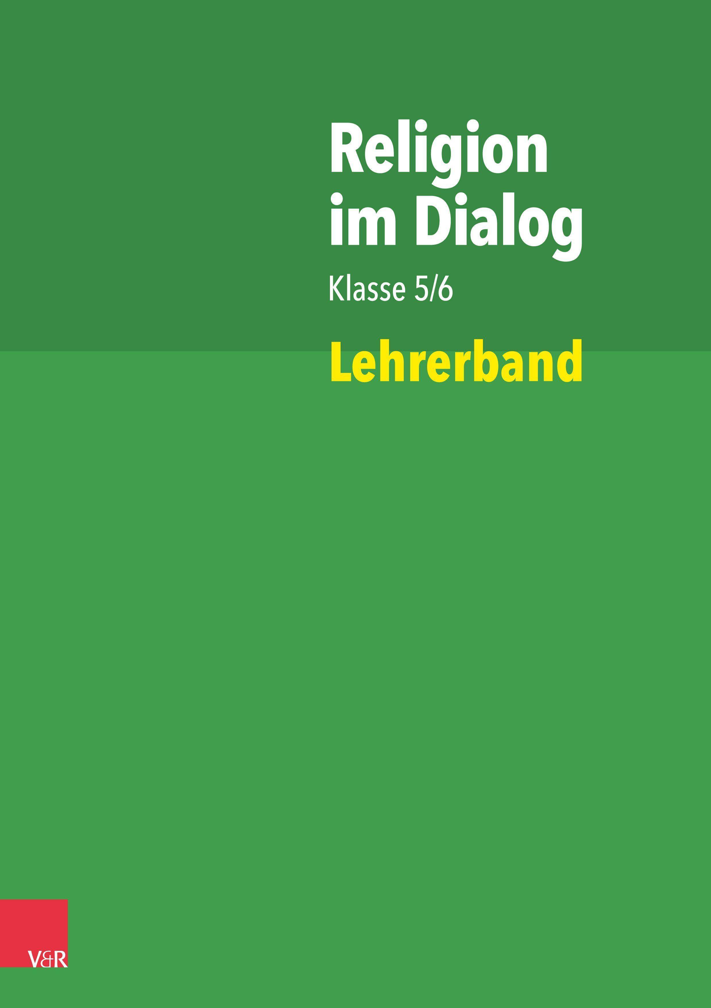 Religion im Dialog Klasse 5/6. Lehrerband Lehrerband