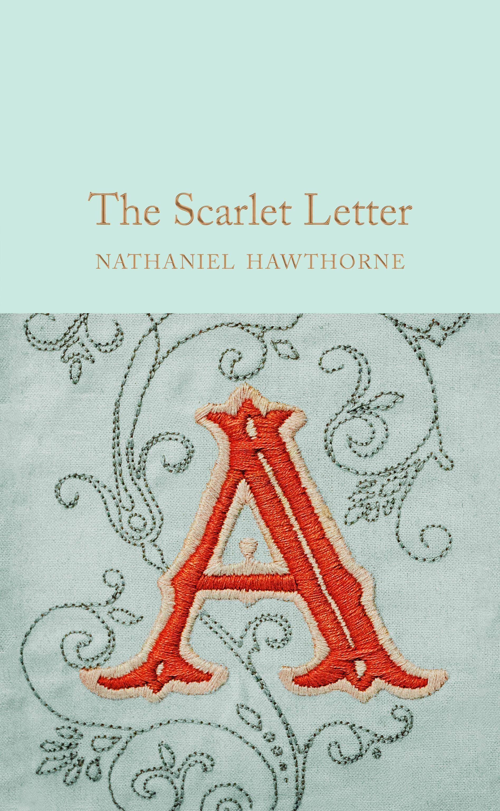The Scarlet Letter Complete & Unabridged, Macmillan Collector's Library