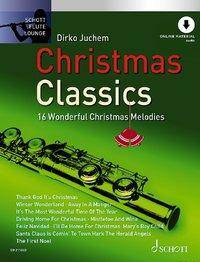 Christmas Classics Die 16 beliebtesten Weihnachtsmelodien. Flöte. Ausgabe mit Online-Audiodatei.