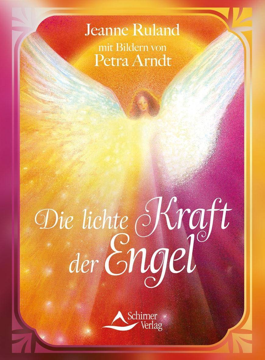 Die lichte Kraft der Engel 50 Karten mit Begleitbuch
