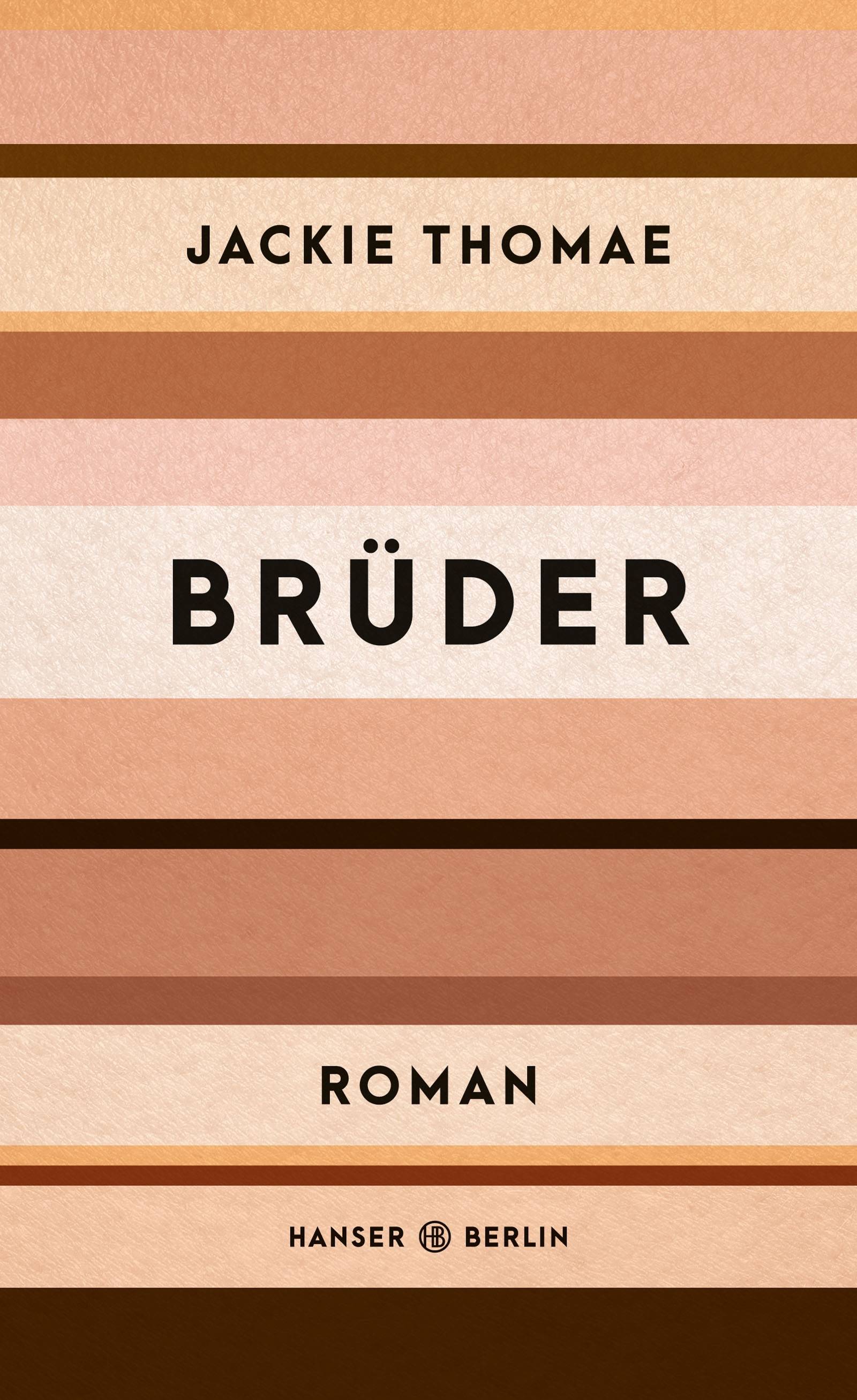 Brüder Roman. Nominiert für den Deutschen Buchpreis 2019 (Shortlist) und den Wilhelm-Raabe-Literaturpreis 2019 (Shortlist)