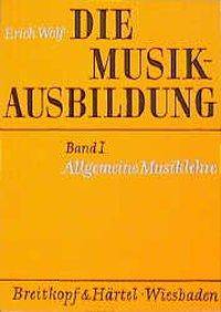 Allgemeine Musiklehre Eine musikalische Grundausbildung für jeden Anfänger