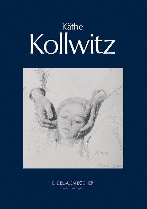 Käthe Kollwitz, zweisprachige Ausgabe With a translation from the German by Heide Grieve. Dtsch.-Engl.