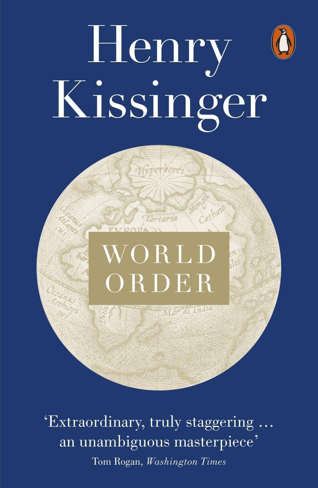 World Order Reflections on the Character of Nations and the Course of History