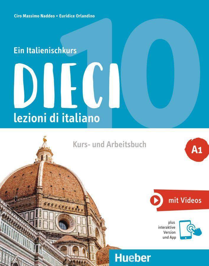 Dieci A1, mit 1 Buch, mit 1 Beilage lezioni di italiano.Ein Italienischkurs / Kurs- und Arbeitsbuch plus interaktive Version