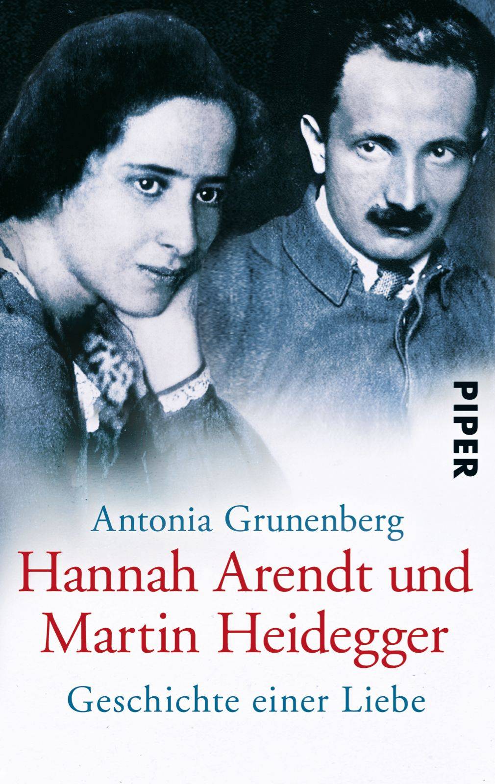 Hannah Arendt und Martin Heidegger Geschichte einer Liebe