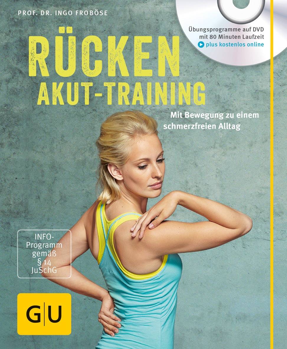 Rücken-Akut-Training (mit DVD) Mit Bewegung zu einem schmerzfreien Alltag