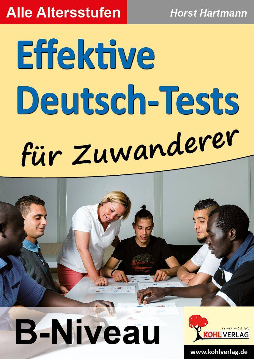 Effektive Deutsch-Tests für Zuwanderer - B-Niveau Alle Altersstufen