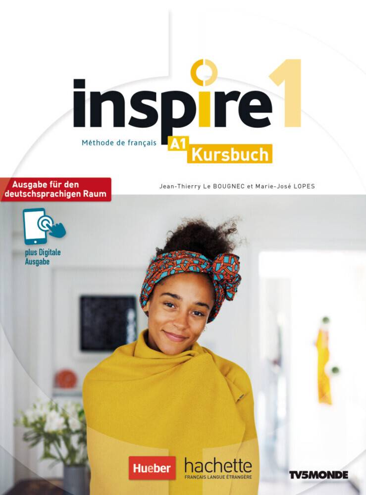 Inspire 1 - Ausgabe für den deutschsprachigen Raum, mit 1 Buch, mit 1 Beilage Kursbuch mit Audio-/Videos online, Code und Parcours digital®