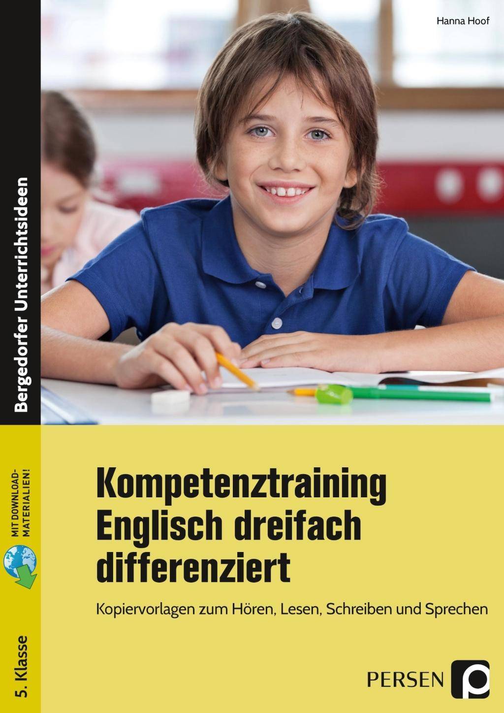Kompetenztraining Englisch dreifach differenziert Kopiervorlagen zum Hören, Lesen, Schreiben und Sprechen (5. Klasse)