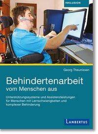 Behindertenarbeit vom Menschen aus, mit  Buch, mit  Online-Zugang Unterstützungssysteme und Assistenzleistungen für Menschen mit Lernschwierigkeiten