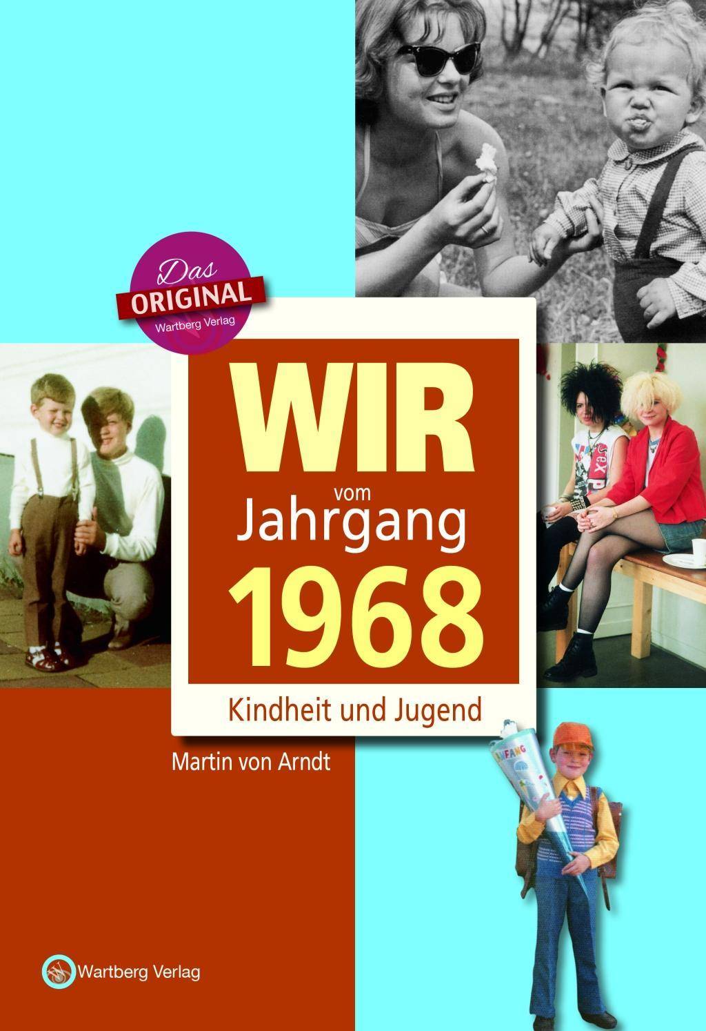 Wir vom Jahrgang 1968 - Kindheit und Jugend Jahrgangsbände