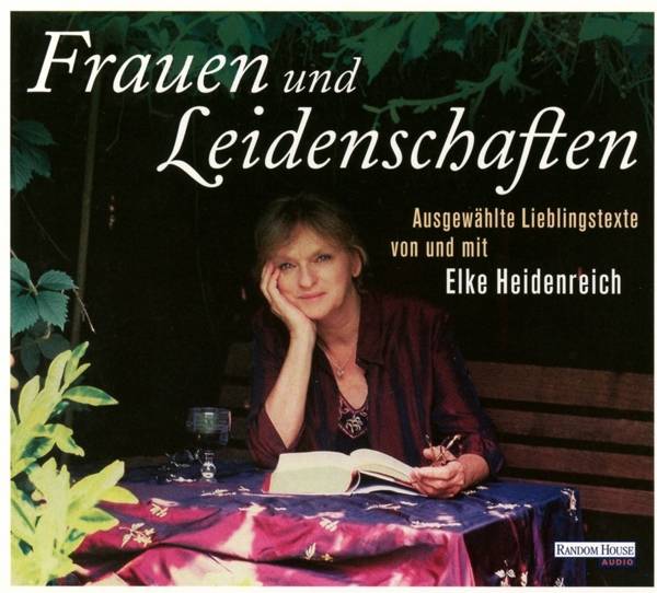 Frauen und Leidenschaften Ausgewählte Lieblingstexte