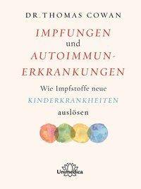 Impfungen und Autoimmunerkrankungen Wie Impfstoffe neue Kinderkrankheiten auslösen