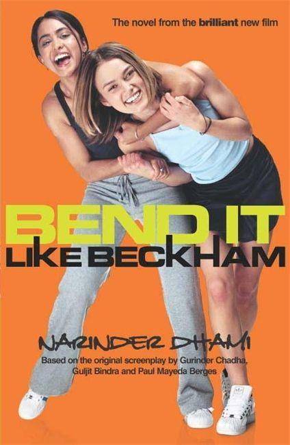 Bend it like Beckham Based on the original screenplay