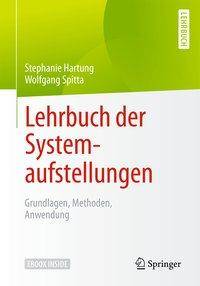 Lehrbuch der Systemaufstellungen Grundlagen, Methoden, Anwendung
