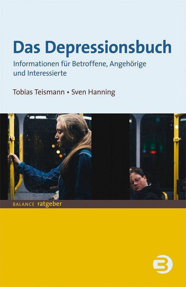Das Depressionsbuch Informationen für Betroffene, Angehörige und Interessierte