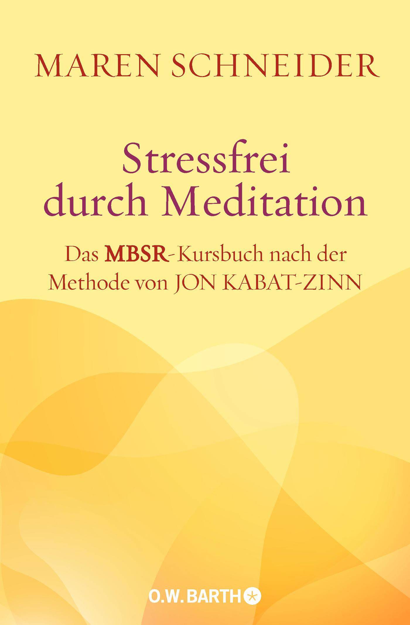 Stressfrei durch Meditation Mit sechs gesprochenen Meditationen auf zwei CDs