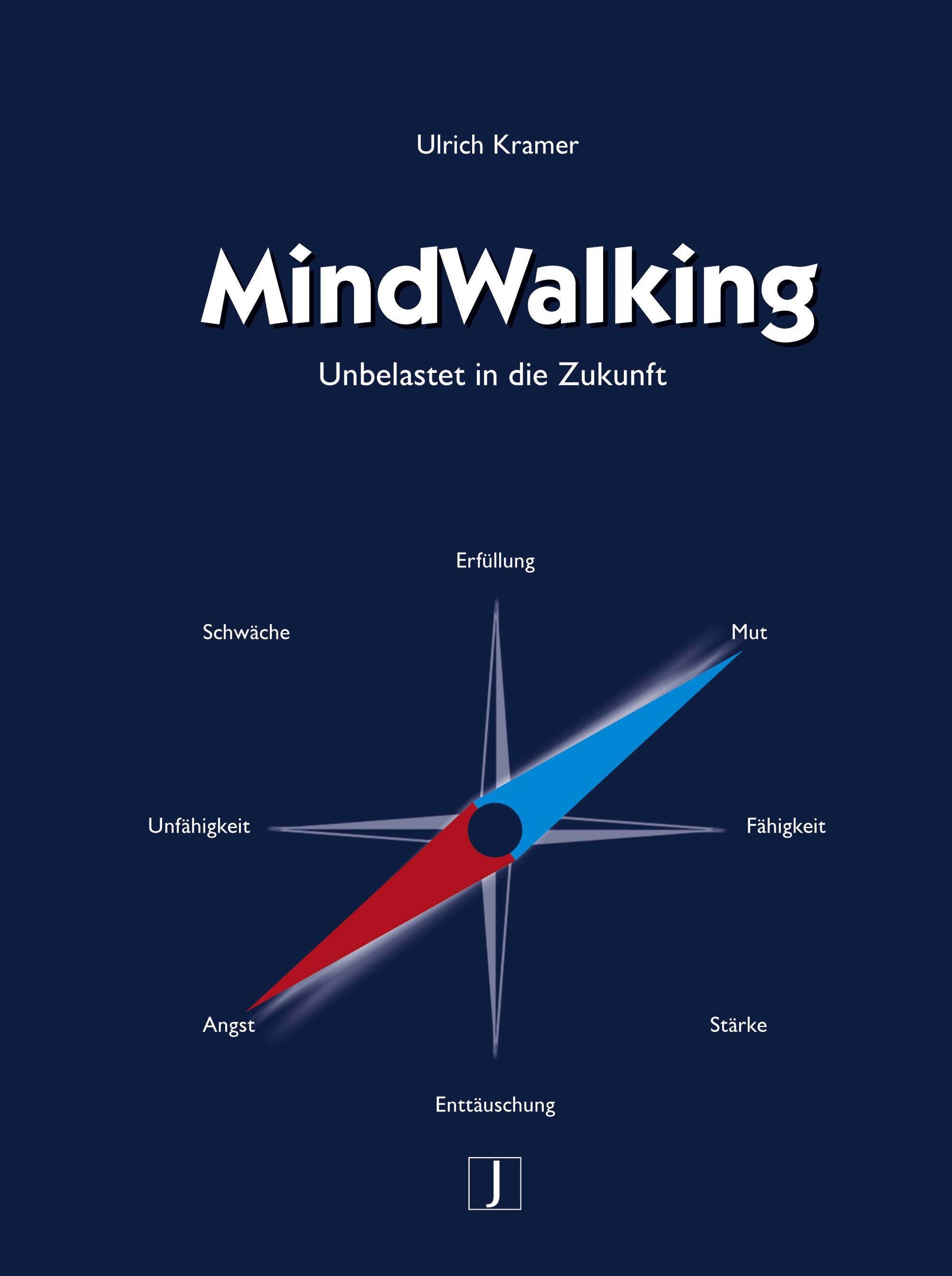 MindWalking Unbelastet in die Zukunft
