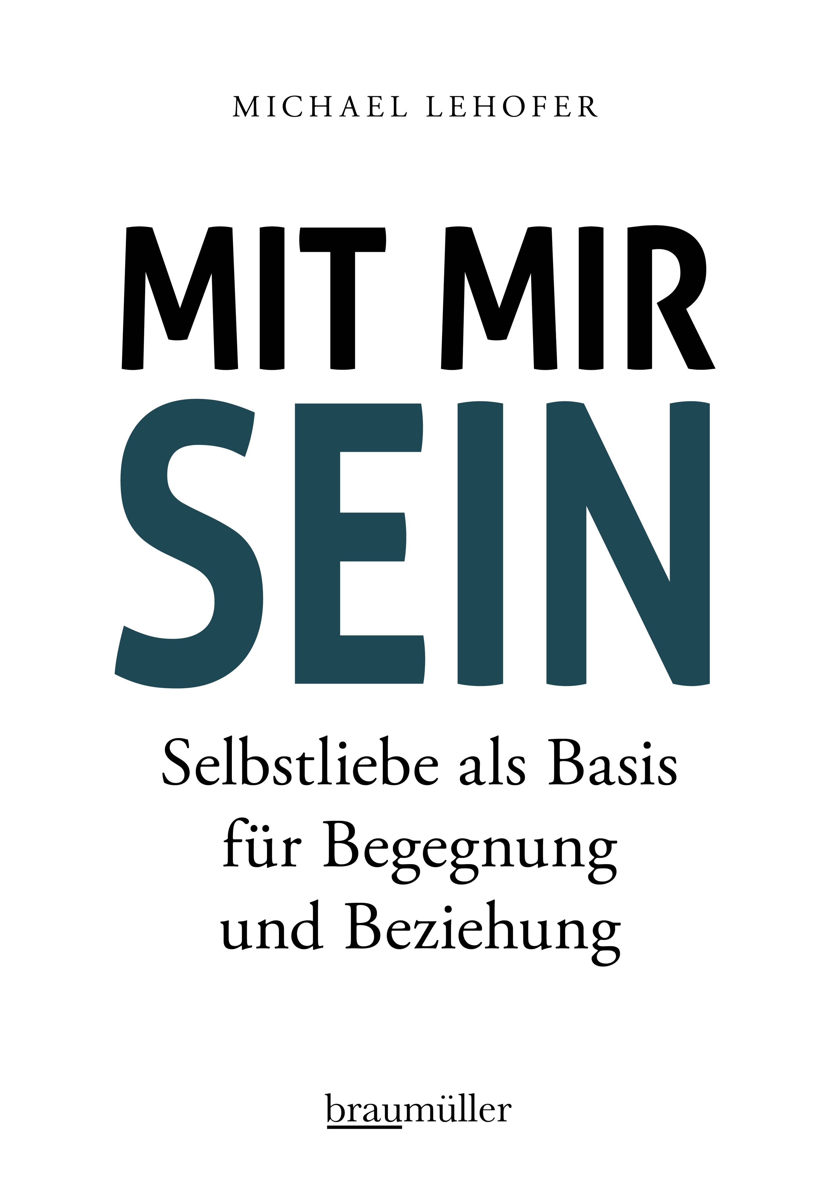 Mit mir sein Selbstliebe als Basis für Begegnung und Beziehung