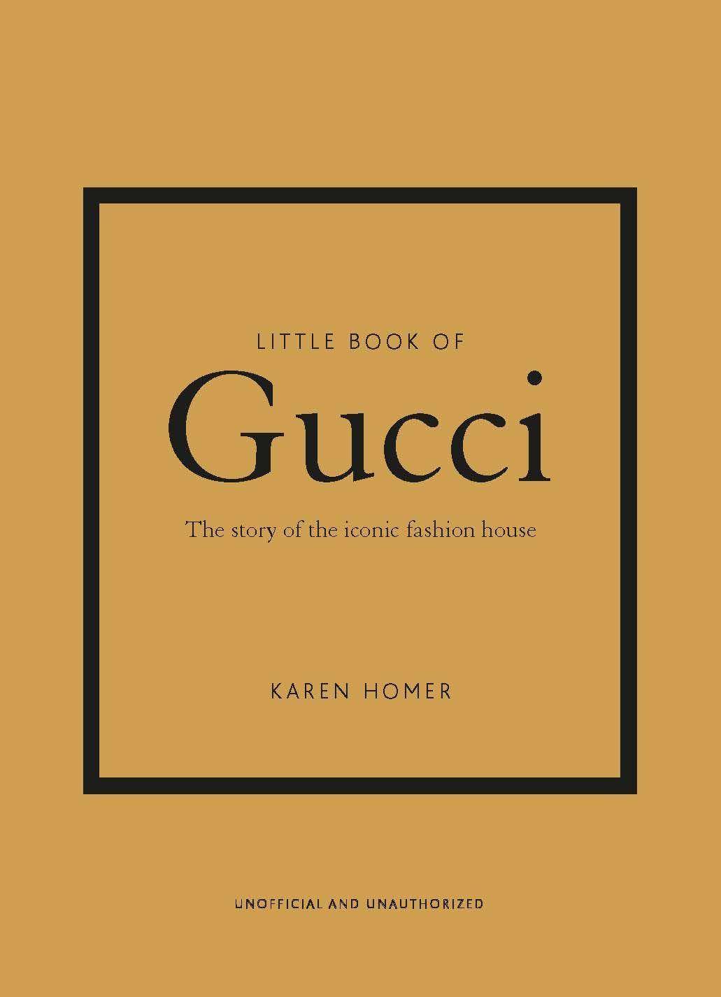 Little Book of Gucci The story of the iconic fashion house