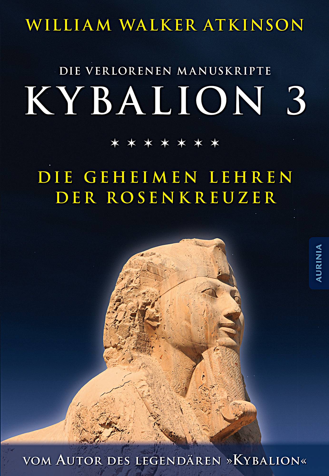 Kybalion 3 - Die geheimen Lehren der Rosenkreuzer Die verlorenen Manuskripte