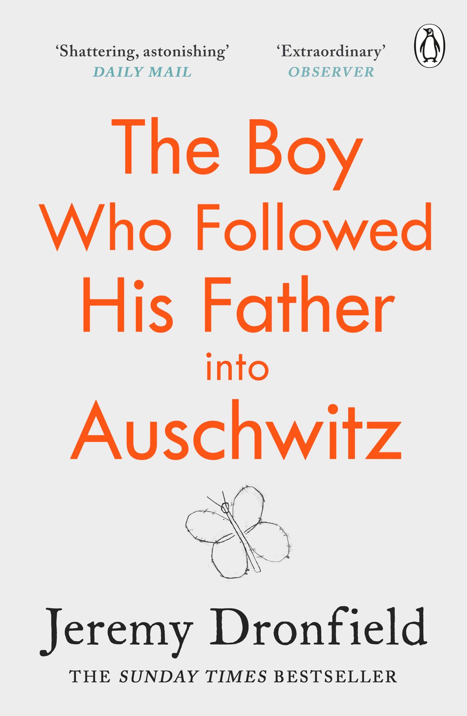 The Boy Who Followed His Father into Auschwitz The Number One Sunday Times Bestseller
