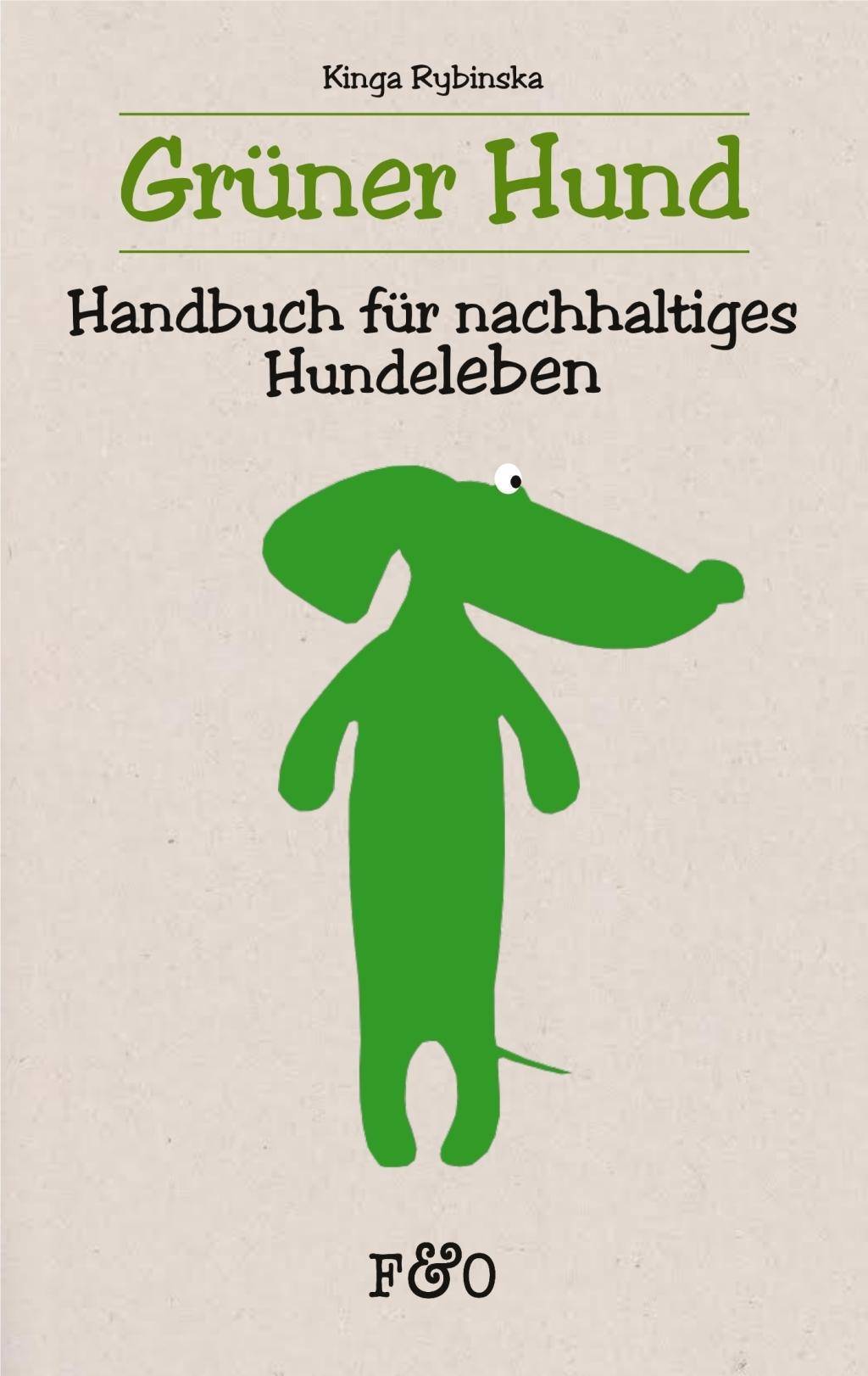 Grüner Hund Handbuch für nachhaltiges Hundeleben