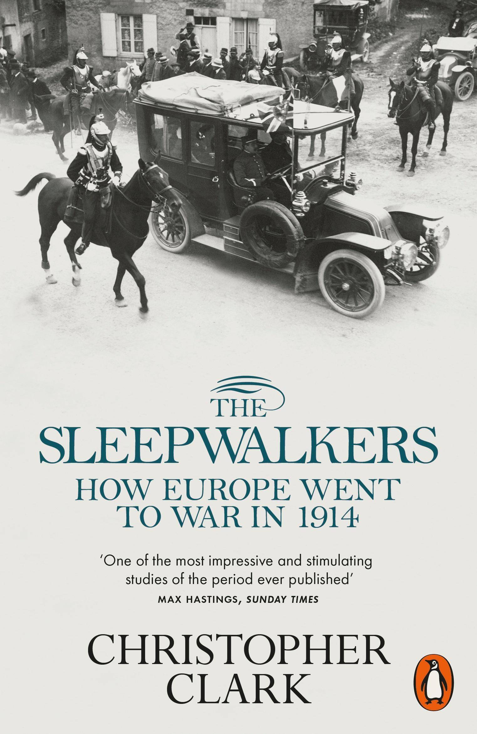 The Sleepwalkers How Europe Went to War in 1914. Winner of the Bruno-Kreisky-Preis für das politische Buch 2013 and DAMALS-Buchwettbewerb (I. World W