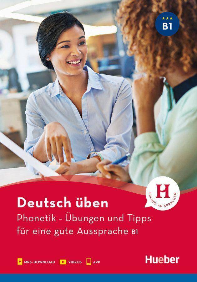 Phonetik - Übungen und Tipps für eine gute Aussprache B1 Buch mit Audios online und App mit Videos