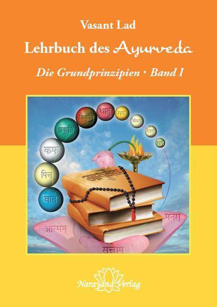 Das Handbuch des Ayurveda. Bd.1 Die Grundprinzipien