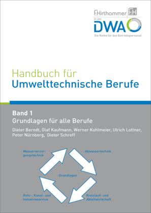 Handbuch für Umwelttechnische Berufe Band 1 Grundlagen für alle Berufe